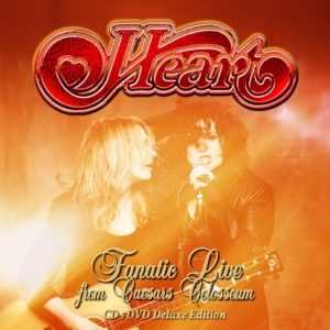 HEART release “Fanatic Live” Deluxe Edition, DVD & Blu-ray
