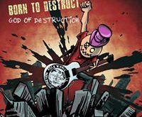 Born to Destruct - God of Destruction